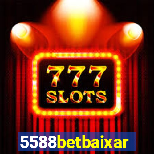 5588betbaixar