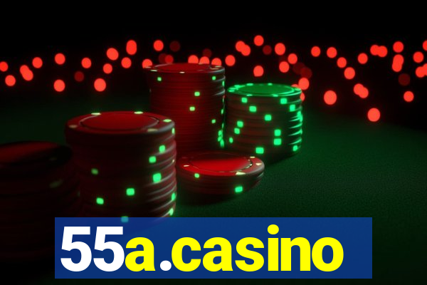 55a.casino