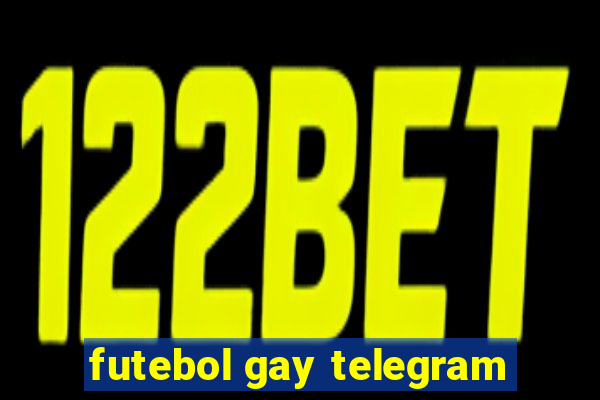 futebol gay telegram