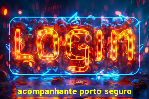 acompanhante porto seguro