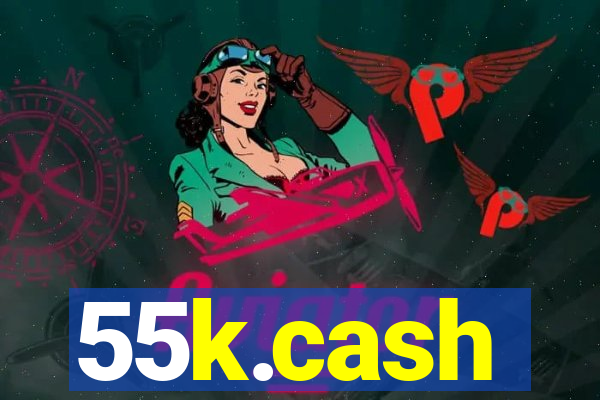 55k.cash