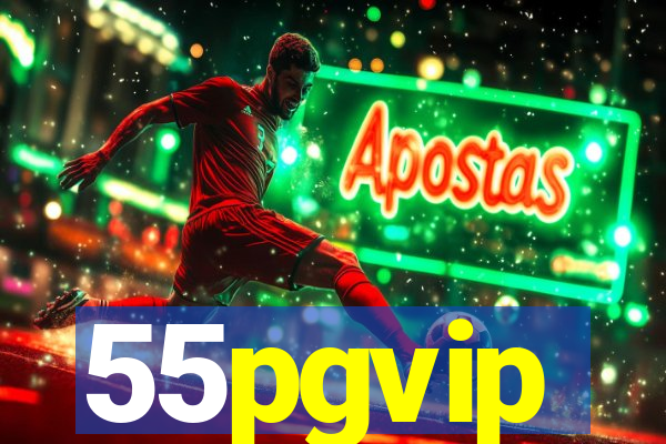 55pgvip