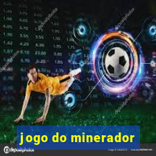 jogo do minerador