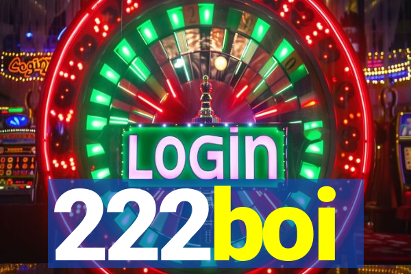 222boi