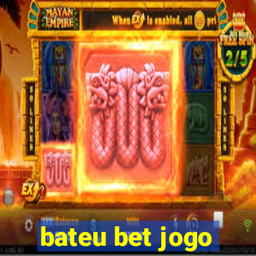 bateu bet jogo