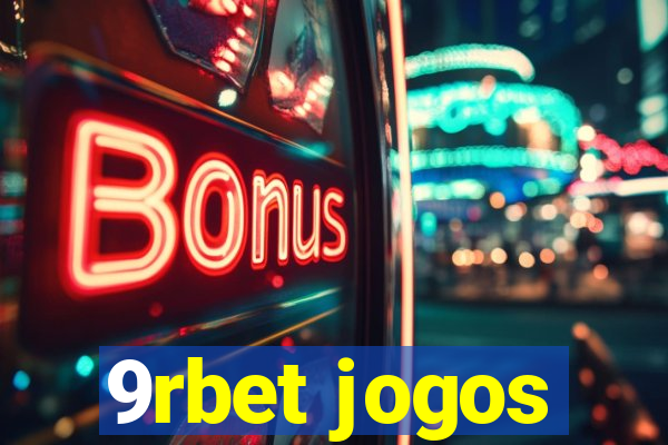 9rbet jogos