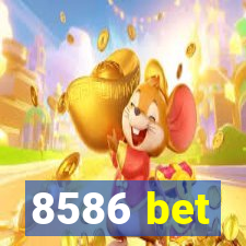8586 bet