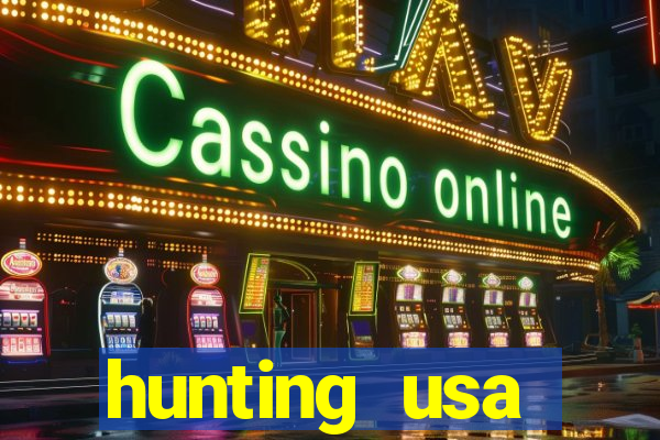 hunting usa dinheiro infinito