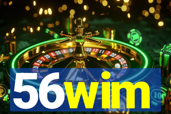 56wim