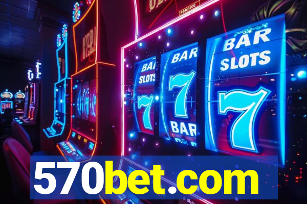 570bet.com
