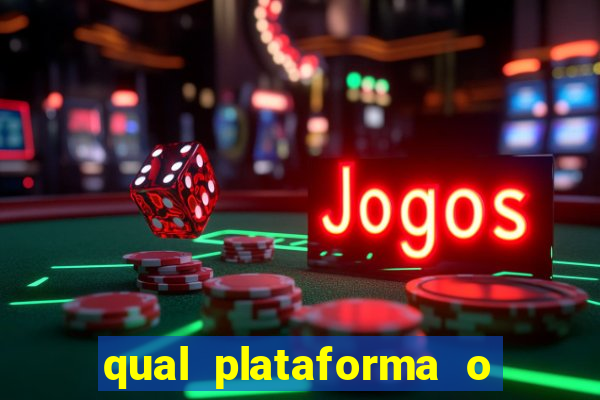 qual plataforma o buzeira joga