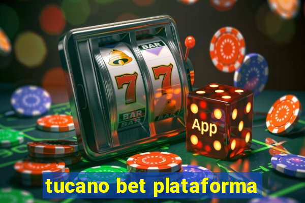 tucano bet plataforma