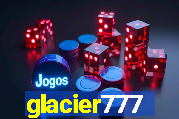 glacier777