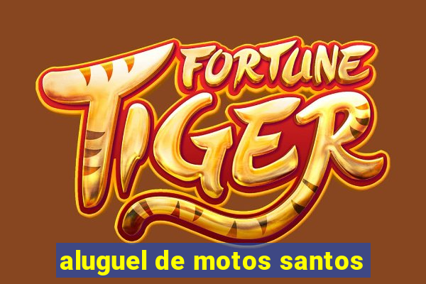 aluguel de motos santos