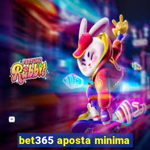 bet365 aposta minima
