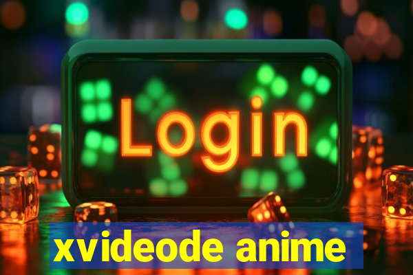 xvideode anime