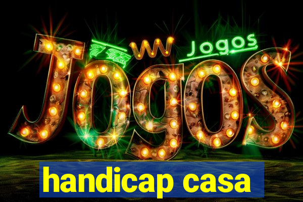 handicap casa