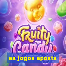 aa jogos aposta