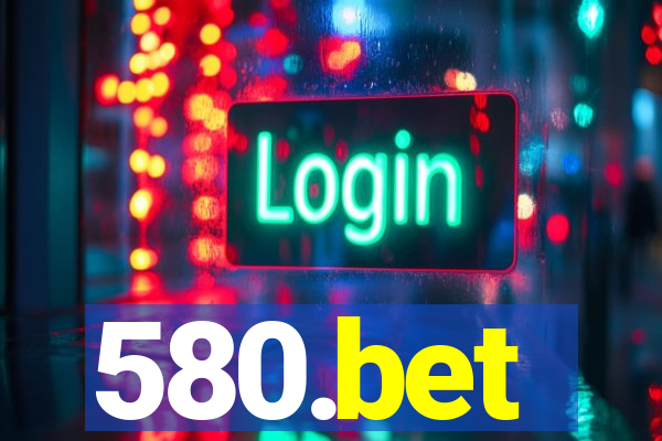 580.bet