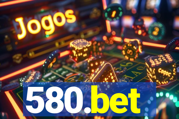 580.bet