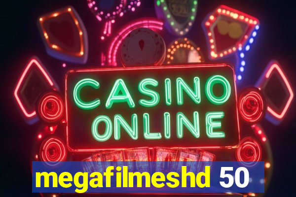 megafilmeshd 50