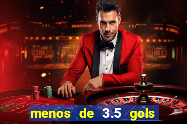 menos de 3.5 gols o que significa betano