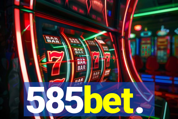 585bet.