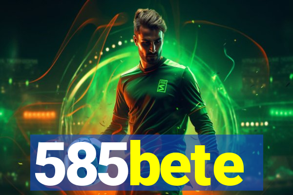 585bete