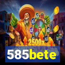 585bete