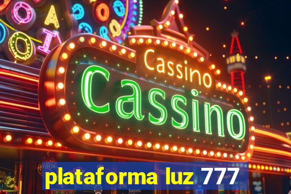 plataforma luz 777