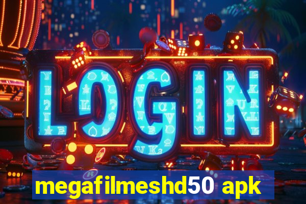 megafilmeshd50 apk
