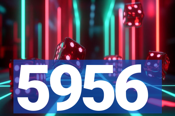 5956