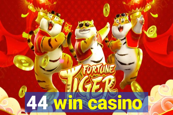 44 win casino