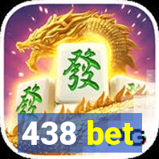 438 bet