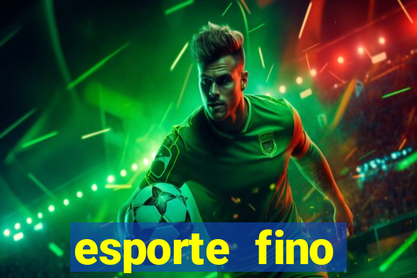 esporte fino feminino adolescente