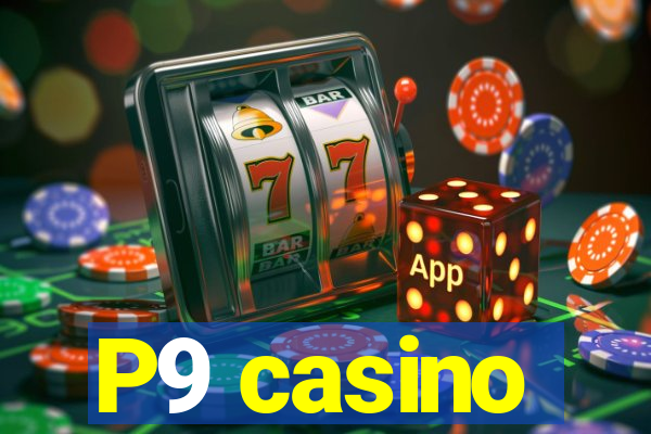 P9 casino