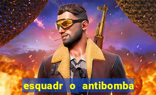 esquadr o antibomba salário quanto ganha um