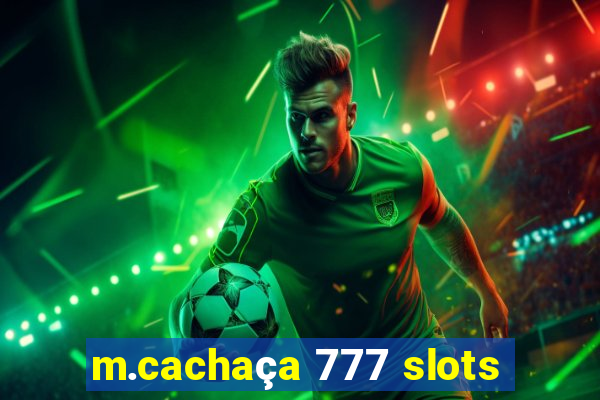 m.cachaça 777 slots