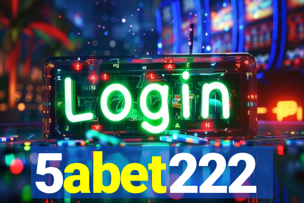 5abet222