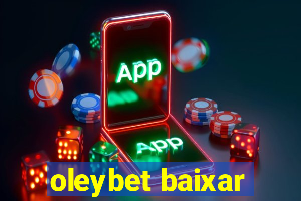 oleybet baixar