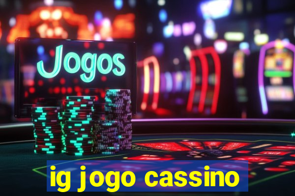 ig jogo cassino