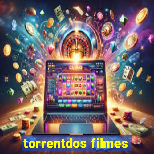 torrentdos filmes