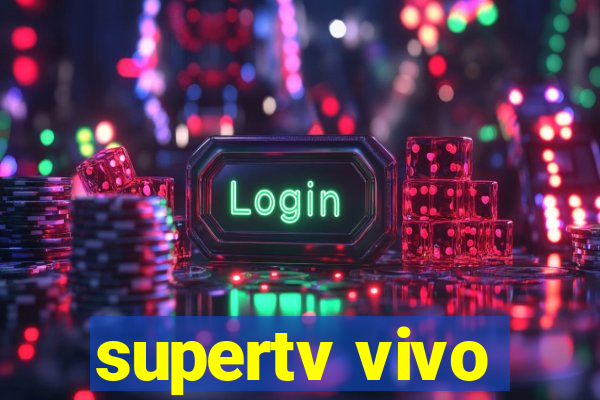 supertv vivo