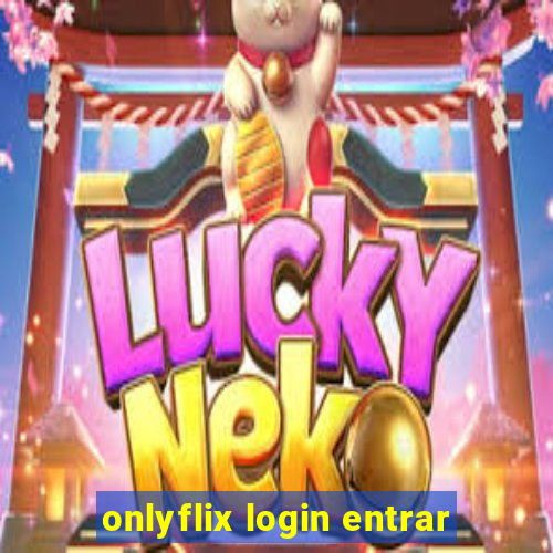 onlyflix login entrar