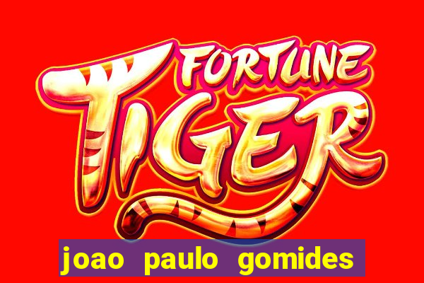 joao paulo gomides dos santos