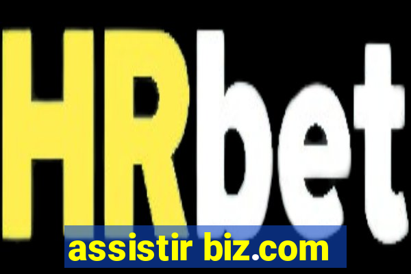assistir biz.com