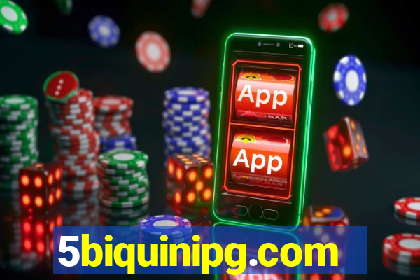 5biquinipg.com