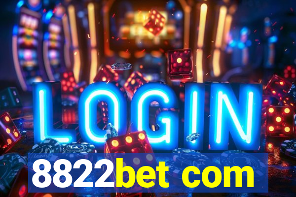 8822bet com