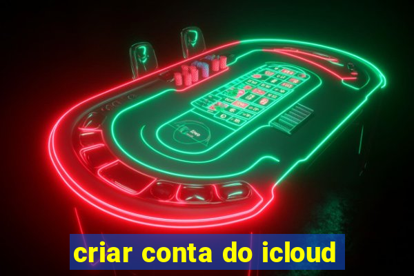 criar conta do icloud