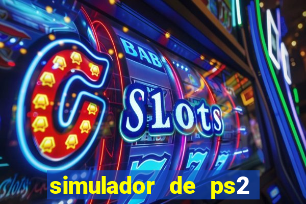 simulador de ps2 para pc